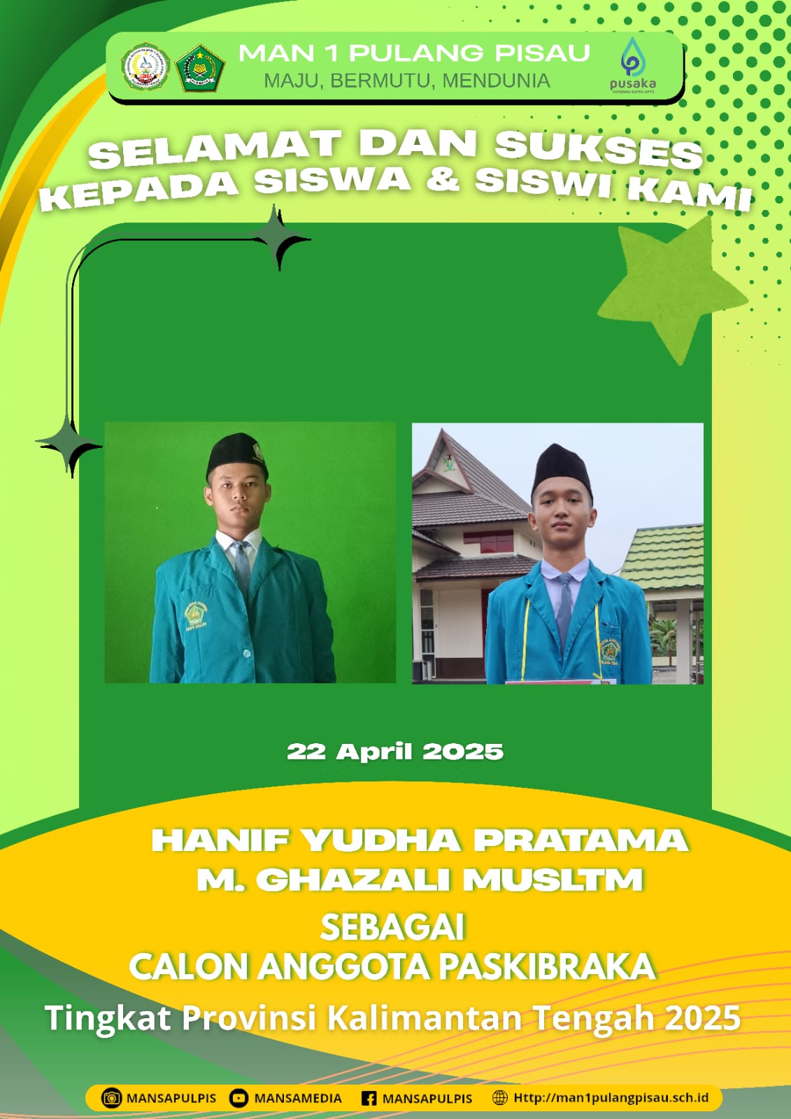 HANIF YUDHA PRATAMA & M. GHAZALI MUSLIM BERHASIL MENJADI CALON ANGGOTA PASKIBRAKA TINGKAT PROVINSI KALIMANTAN TENGAH 2025 